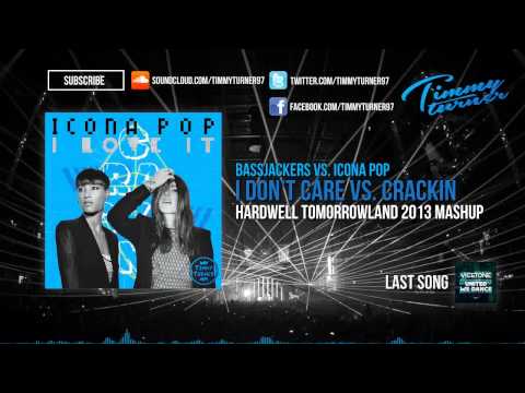 Bassjackers vs. Icona Pop - I Don't Care vs. Crackin (Hardwell Tomorrowland 2013 Mashup)
