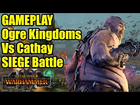 GAMEPLAY - Siege Battle - Ogre Kingdoms Vs Cathay - Total War Warhammer 3