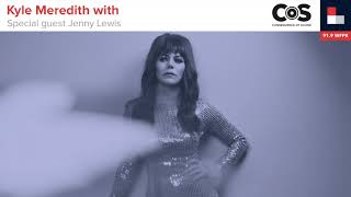 Kyle Meredith with... Jenny Lewis