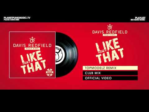 DavisRedfield feat. Kool - Like That - Topmodelz Remix