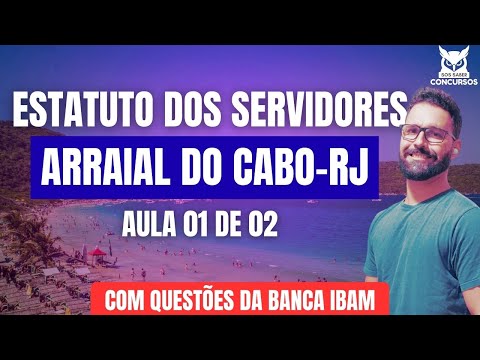 Civil Servants' Statute of Arraial do Cabo-RJ | Class 01 of 02 | With questions from the IBAM board