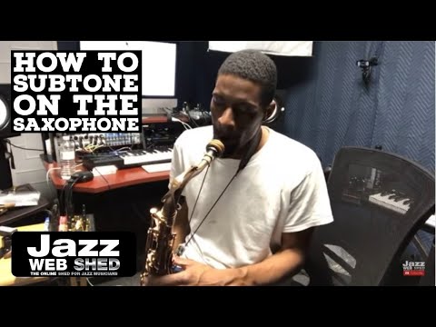 How To Subtone On The Saxophone