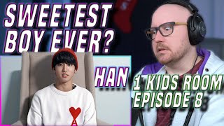 I Just Want To Give Him a Hug | Stray Kids(스트레이 키즈) One Kids Room(원키즈룸) Episode 8 Han(한) reaction