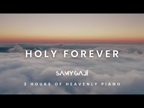 🕊️ HOLY FOREVER: 3 Hours of Heavenly Piano Music for Prayer and Meditation