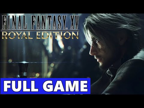 Final Fantasy 15 Royal Edition FULL Walkthrough Gameplay - No Commentary (PS5 Longplay)