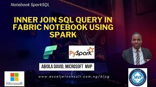 Inner Join SQL Query in Fabric Notebook using PySpark