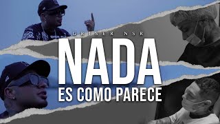 Griser Nsr - Nada Es Como Parece (Video Oficial)