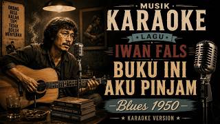 Download lagu IWAN FALS - BUKU INI AKU PINJAM (KARAOKE BLUES) | ALBUM 1910 1988 mp3