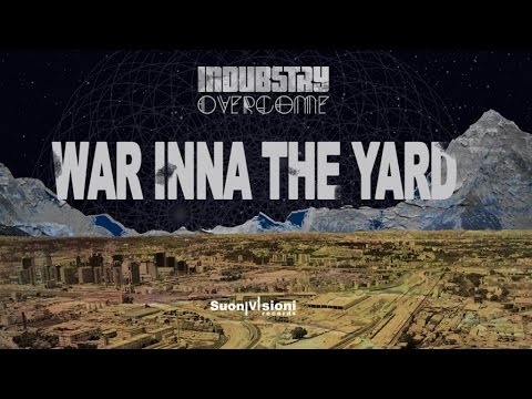 INDUBSTRY - WAR INNA THE YARD