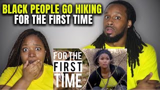 WHY ARE WE LIKE THIS? 😂 Black People Go Hiking For the First Time
