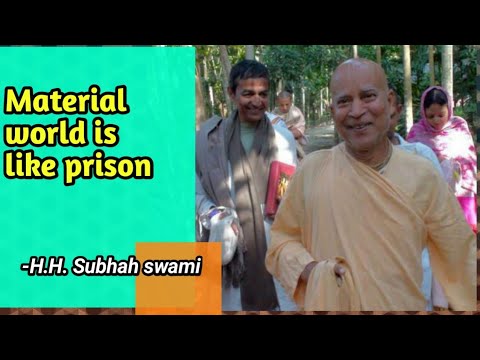 Material world is like a prison - H.H. Subhag swami .in bengali and english