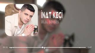 Download lagu Bilal Sonses - İnat Keçi ( Uğur Yılmaz Remix ) Bugünüme dair hep seni okudum. mp3