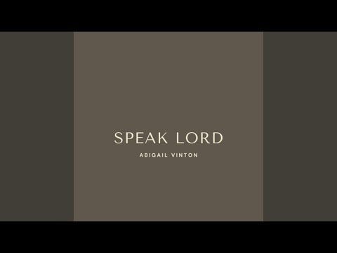 Speak Lord