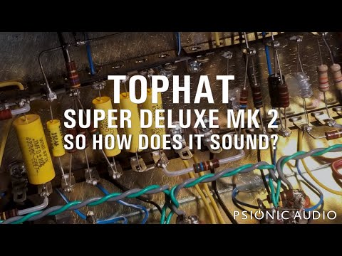 TopHat Super Deluxe Mk 2 | So How Does It Sound?
