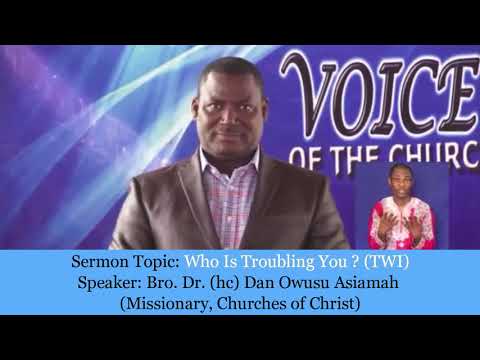 Bro Dr Dan Owusu Asiamah - WHO IS TROUBLING YOU