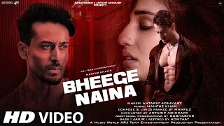 Bheege Naina  New Song 2022  New Hindi Song  Tiger
