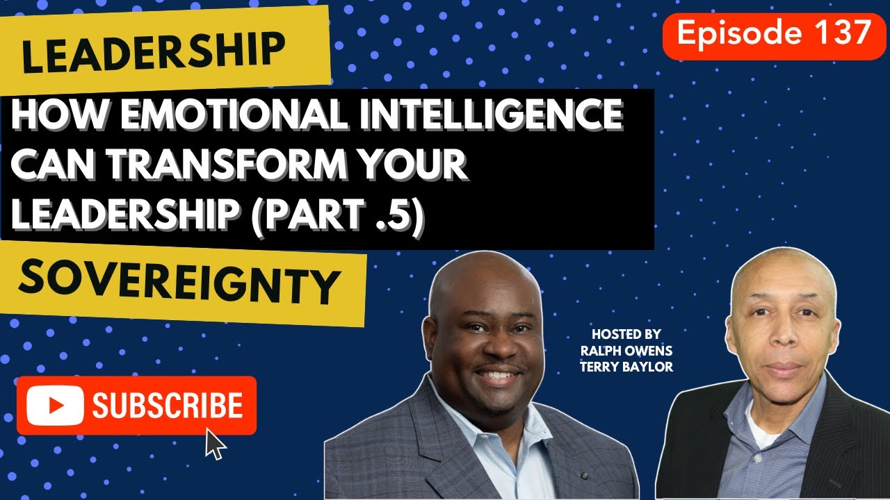 How Emotional Intelligence Can Transform Your Leadership (Part 5) How Emotional Intelligence Can Transform Your Leadership (Part 5)