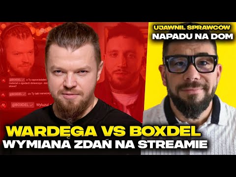WARDĘGA VS BOXDEL - KONFONTACJA NA STREAMIE! WYPROSZENIE Z CZATU I KONTRA (SZALONY REPORTER, JÓWKO)