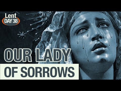 Our Lady Of Sorrows Explained (Catholic)