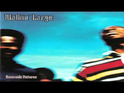 Walkin' Large - From Here To Whereever (feat. Fabe)