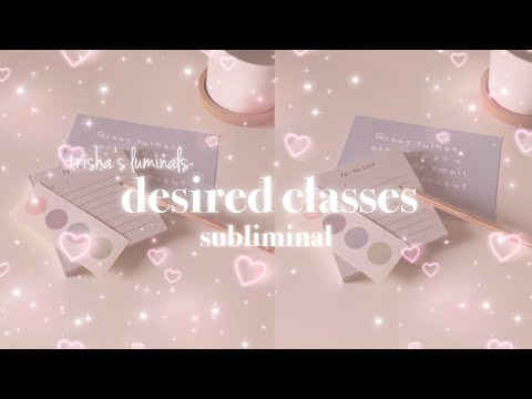 Get Into Desired Classes Subliminal Powerful