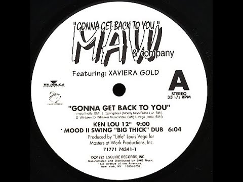 MAW & Company feat. Xaviera Gold – Gonna Get Back To You (Ken Lou 12") (1992)