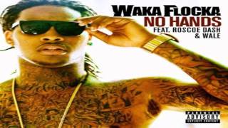 Waka Flocka ft. Roscoe Dash &amp; Wale - No Hands (Instrumental)