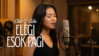Download lagu 🎶 Elegi Esok Pagi - Ebit G Ade (Cover) mp3