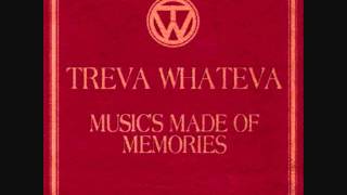 Treva Whateva - We Have Technology (Foolproof Revox)