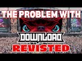 The Problem With Download Festival - REVISITED!