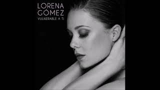 Lorena Gómez - Vulnerable A Ti (Audio)