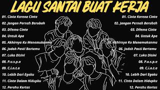 Download lagu Lagu Santai Buat Kerja - Lagu Pop Indonesia Terbaru🏆 Spotify Top Hits Indonesia - Cinta Karena Cinta mp3