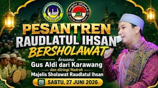 Download lagu LIVE  || PESANTREN RAUDLATUL IHSAN BERSHOLAWAT BERSAMA GUS ALDI DARI DAN DIIIRINGI HADROH MAJELIS-RI mp3