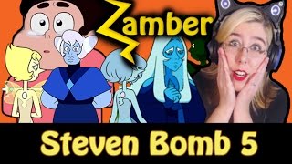 Steven Bomb 5 - Steven Universe Reaction [reupload]