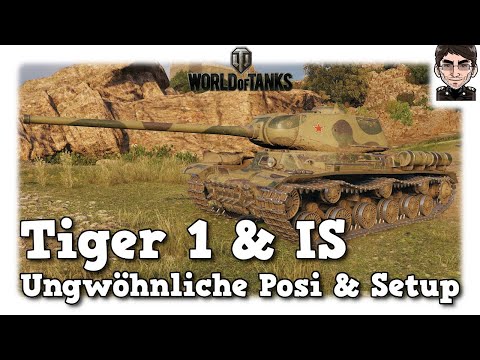 World of Tanks - Tiger 1 & IS, ungewöhnliche Poistion & Setup [WoT]