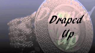 Ak, Patty Goon, & J-Hustle- Draped Up