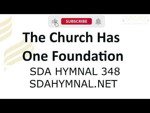 The Church Has One Foundation Instrumental With Lyrics | SDA HYMNAL 348