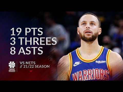 Stephen Curry 19 pts 3 threes 8 asts vs Nets 21/22 season