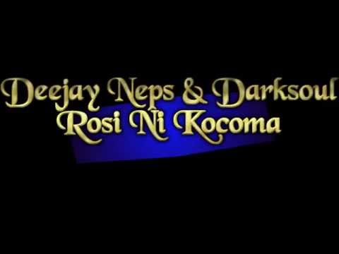 Deejay Neps ft Darksoul  - Rosi Ni Kocoma