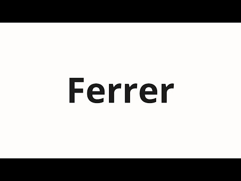 How to pronounce Ferrer