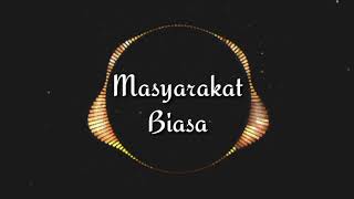 DJ ANJING KACILI - MASYARAKAT BIASA (BASSGILANO REVOLUTION)
