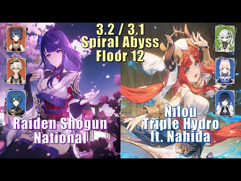 Raiden National & Nilou Bloom ft. Nahida - 3.2 / 3.1 Spiral Abyss Floor 12 9 Stars