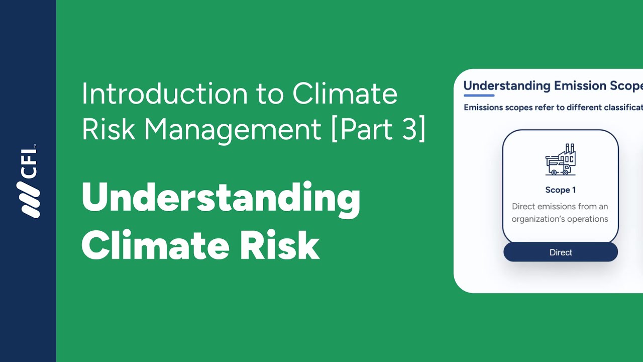 Understanding Climate Risk | Intro to Climate Risk Management - Part 3