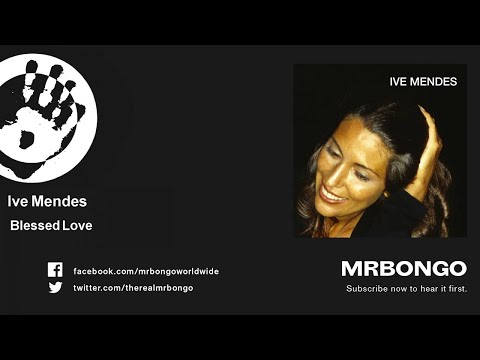 Ive Mendes - Blessed Love