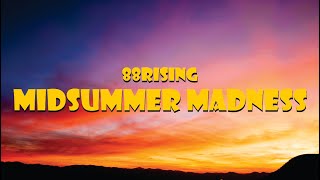 88 Rising - Midsummer Madness ( Lyric )