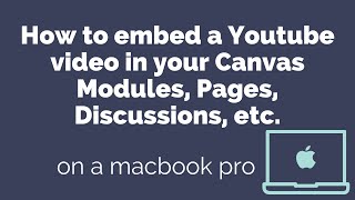 How to embed a Youtube video in your Canvas Modules, Pages, Discussions, etc.