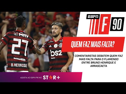 BRUNO HENRIQUE OU ARRASCAETA: QUEM FAZ MAIS FALTA PARA O FLAMENGO? ESPN F90 debate