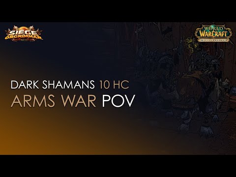 Kor'kron Dark Shamans 10 HC Vs. Eternal Symphonia - Stormforge : Mistblade - Arms Warrior POV