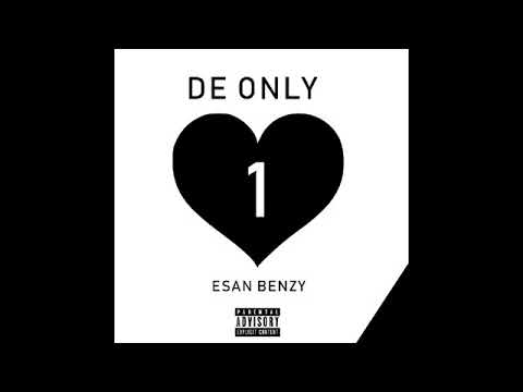 Esan benzy-de only one(official audio)