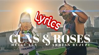 Helly Luv &amp; Ardian Bujupi -Guns And Rosess (Lyrics Video).